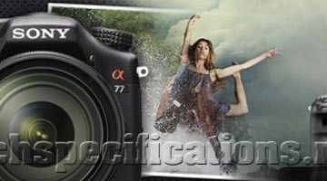 Sony A77 DSLR Camera Tech Specs